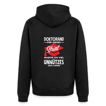 Doktorand Für Dieses Sprit Musste Ich Viel - Unisex Premium Bio Zip Hoodie - Schwarz - Hinten - Nico (187cm)