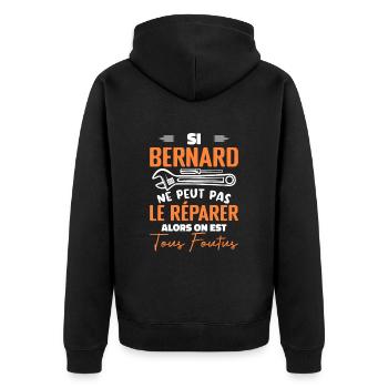 Si Bernard Ne Peut Pas Le Réparer On Est Foutus - Veste à capuche bio Premium Unisexe - noir - Dos - Nico (187cm)