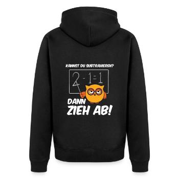 Kannst Du Subtrahieren Dann Zieh Ab - Unisex Premium Bio Zip Hoodie - Schwarz - Hinten - Nico (187cm)