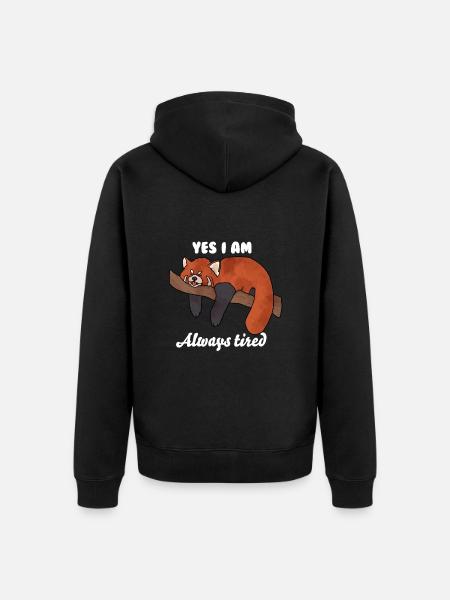 Yes, I'm always tired - Unisex Premium Organic Zip Hoodie - black