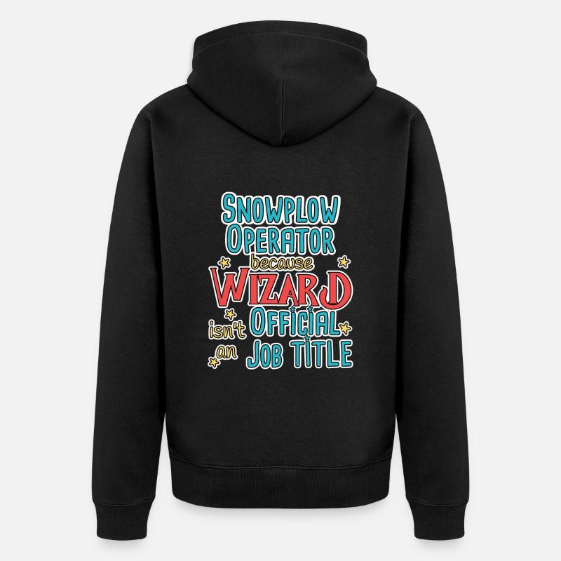 Snowplow Operator Wizard Schneepflugfahrer - Unisex Premium Bio Zip Hoodie - Schwarz