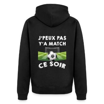 Foot je peux pas y'a match ce soir Cadeau Famille - Veste à capuche bio Premium Unisexe - noir - Dos - Nico (187cm)