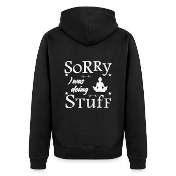 Sorry, I was doing stuff - meditation - Unisex Premium Organic Zip Hoodie - black - Back - Nico (187cm)