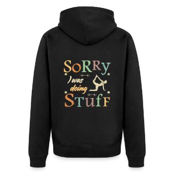 Sorry, I was doing stuff - Yoga - Unisex Premium Organic Zip Hoodie - black - Back - Nico (187cm)