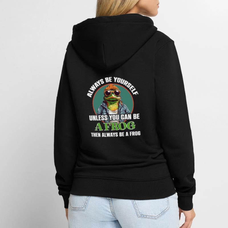 Sei Du selbst oder sei ein Frosch Unisex Premium Bio Zip Hoodie