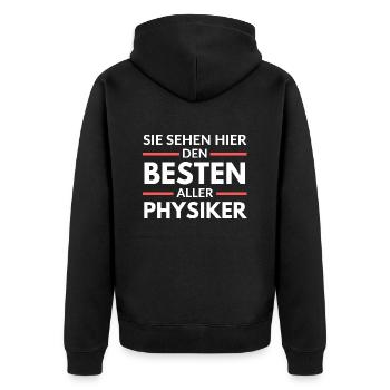 Sie sehen hier den Besten aller Physiker - Unisex Premium Bio Zip Hoodie - Schwarz - Hinten - Nico (187cm)