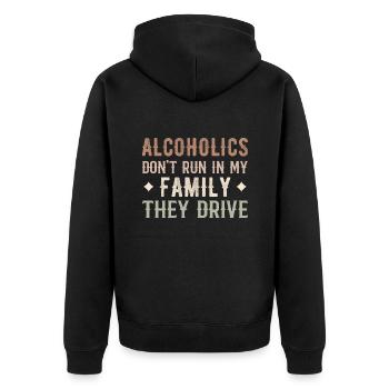 Alcoholics Don't Run In My Family They Drive Funny - Unisex Premium Organic Zip Hoodie - black - Back - Nico (187cm)