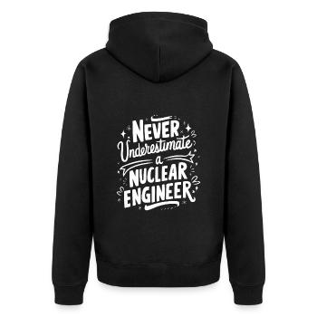 Never underestimate a nuclear engineer - Unisex Premium Organic Zip Hoodie - black - Back - Nico (187cm)