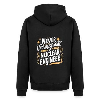 Never underestimate a nuclear engineer - Unisex Premium Organic Zip Hoodie - black - Back - Nico (187cm)