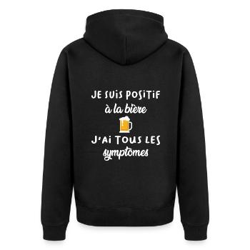 Je suis positif à la bière j'ai tous les symptômes - Veste à capuche bio Premium Unisexe - noir - Dos - Nico (187cm)
