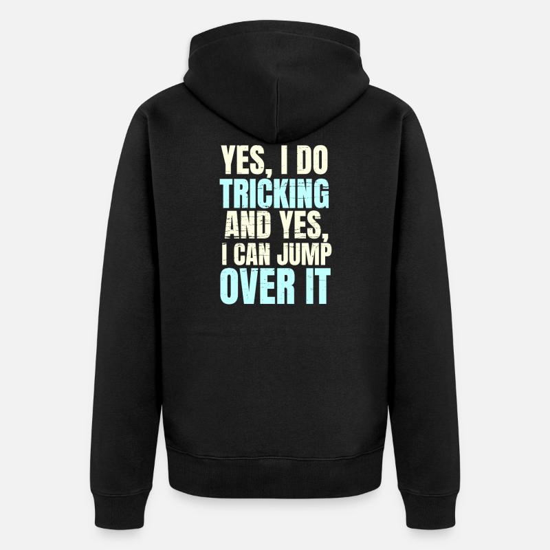 Tricking Parcours Geschenk - Unisex Premium Bio Zip Hoodie - Schwarz