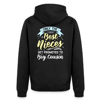 Only The Best Nieces Get Promoted To Big Cousin - Unisex Premium Organic Zip Hoodie - black - Back - Nico (187cm)