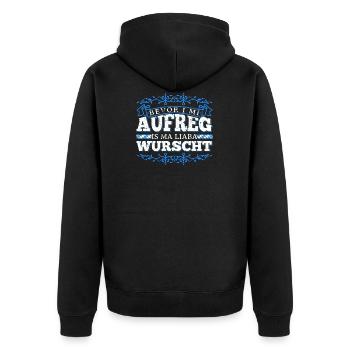 Bevor I Mi Aufreg Is Ma Liaba Wurscht - Unisex Premium Bio Zip Hoodie - Schwarz - Hinten - Nico (187cm)