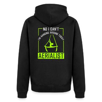 No I Can not Aerialist Aerial Yoga Circus Acrobat - Unisex Premium Organic Zip Hoodie - black - Back - Nico (187cm)