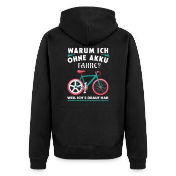 Fahrrad Ohne Akku - Anti E Bike Radfahrer - Unisex Premium Bio Zip Hoodie - Schwarz - Hinten - Nico (187cm)