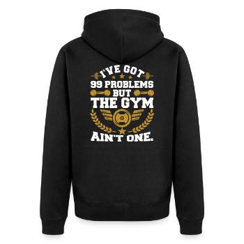 I've Got 99 Problems But The Gym Ain't One - Unisex Premium Bio Zip Hoodie - Schwarz - Hinten - Nico (187cm)