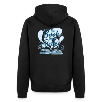 The Book Was Better Book Lover Nerd Gift - Unisex Premium Bio Zip Hoodie - Schwarz - Hinten - Nico (187cm)