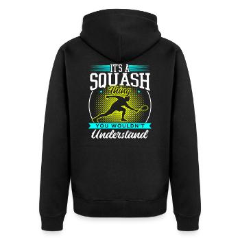 It's A Squash Thing You Wouldn't Understand - Unisex Premium Bio Zip Hoodie - Schwarz - Hinten - Nico (187cm)