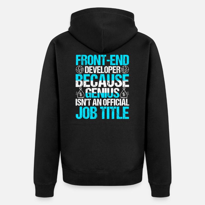 Front-End Developer Funny - Unisex Premium Organic Zip Hoodie - black