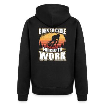 Born To Cycle Forced To Work - Unisex Premium Organic Zip Hoodie - black - Back - Nico (187cm)