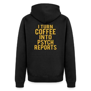 Psychology Psychologist coffeee into Psych reports - Unisex Premium Organic Zip Hoodie - black - Back - Nico (187cm)