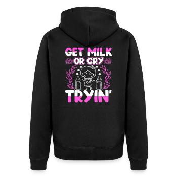 Get Milk Or Cry Trying - Unisex Premium Bio Zip Hoodie - Schwarz - Hinten - Nico (187cm)