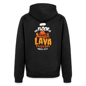 Roman History Pompeii Gift : the floor is lava - Unisex Premium Organic Zip Hoodie - black - Back - Nico (187cm)