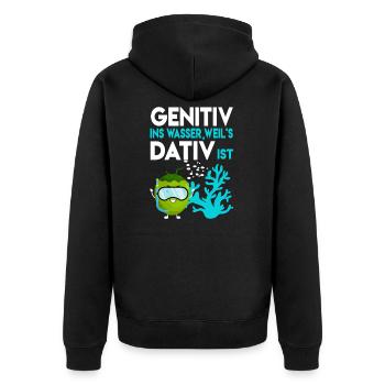 Genitiv ins Wasser weil es Dativ ist Deutschlehrer - Unisex Premium Bio Zip Hoodie - Schwarz - Hinten - Nico (187cm)
