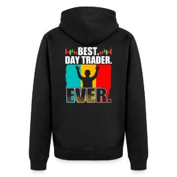 Best Day Trader Day Ever Stock Forex Trading - Unisex Premium Organic Zip Hoodie - black - Back - Nico (187cm)