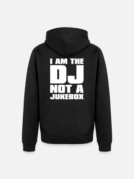 DJ - I am the DJ not a jukebox - Unisex Premium Bio Zip Hoodie - Schwarz