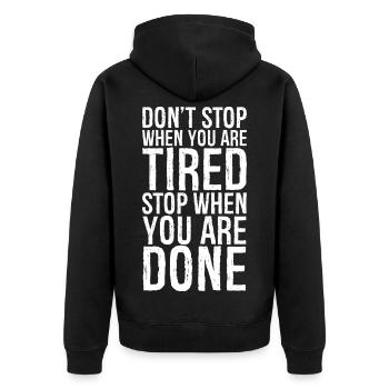 don't stop when you are tired stop when you done - Unisex Premium Bio Zip Hoodie - Schwarz - Hinten - Nico (187cm)