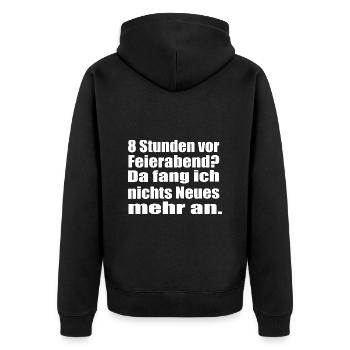 Endlich Feierabend 8 Stunden vor Feierabend - Unisex Premium Bio Zip Hoodie - Schwarz - Hinten - Nico (187cm)