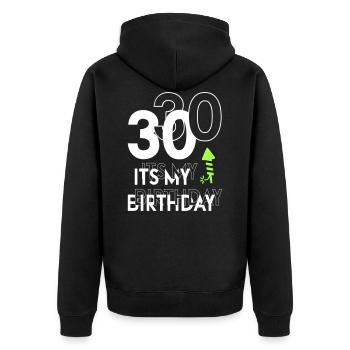 Sprüche Geburtstag Its my Birthday 30 - Unisex Premium Bio Zip Hoodie - Schwarz - Hinten - Nico (187cm)