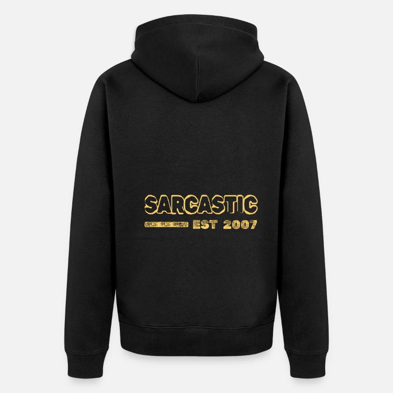 Sarcastic 2007 - Unisex Premium Bio Zip Hoodie - Schwarz