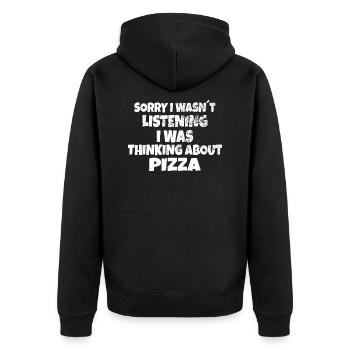 PIZZA : Sorry I wasnt´t listening - Unisex Premium Bio Zip Hoodie - Schwarz - Hinten - Nico (187cm)