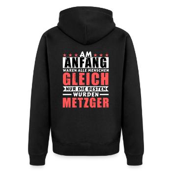 Am Anfang waren alle gleich - Metzger Edition - Unisex Premium Bio Zip Hoodie - Schwarz - Hinten - Nico (187cm)