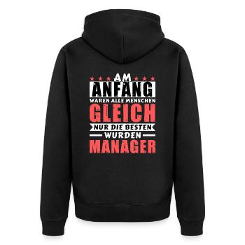 Am Anfang waren alle gleich - Manager Edition - Unisex Premium Bio Zip Hoodie - Schwarz - Hinten - Nico (187cm)