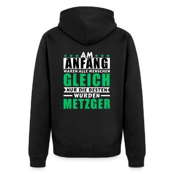 Am Anfang waren alle gleich - Metzger Edition - Unisex Premium Bio Zip Hoodie - Schwarz - Hinten - Nico (187cm)