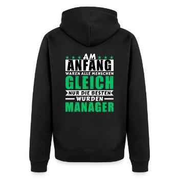 Am Anfang waren alle gleich - Manager Edition - Unisex Premium Bio Zip Hoodie - Schwarz - Hinten - Nico (187cm)