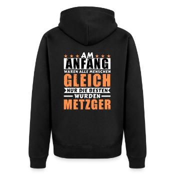 Am Anfang waren alle gleich - Metzger Edition - Unisex Premium Bio Zip Hoodie - Schwarz - Hinten - Nico (187cm)
