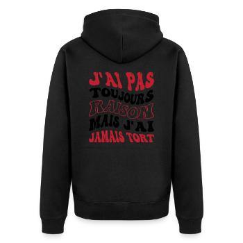 J'ai pas toujours raison mais j'ai jamais tort - Veste à capuche bio Premium Unisexe - noir - Dos - Nico (187cm)