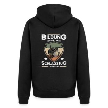 Bildung Ist Gut Aber Schlagzeug Ist Guter - Unisex Premium Bio Zip Hoodie - Schwarz - Hinten - Nico (187cm)