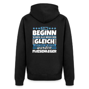 Zum Beginn gleich die besten wurden Fliesenleger - Unisex Premium Bio Zip Hoodie - Schwarz - Hinten - Nico (187cm)