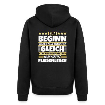 Zum Beginn gleich die besten wurden Fliesenleger - Unisex Premium Bio Zip Hoodie - Schwarz - Hinten - Nico (187cm)