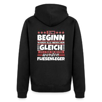 Zum Beginn gleich die besten wurden Fliesenleger - Unisex Premium Bio Zip Hoodie - Schwarz - Hinten - Nico (187cm)