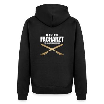 Ab Jetzt Bitte Facharzt Für Allgemeinchirurgie - Unisex Premium Bio Zip Hoodie - Schwarz - Hinten - Nico (187cm)