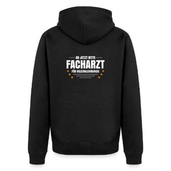 Ab Jetzt Bitte Facharzt Für Viszeralchirurgie - Unisex Premium Bio Zip Hoodie - Schwarz - Hinten - Nico (187cm)
