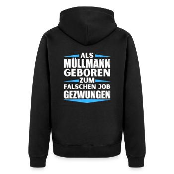 Müllmann im falschen Job gelandet - Unisex Premium Bio Zip Hoodie - Schwarz - Hinten - Nico (187cm)