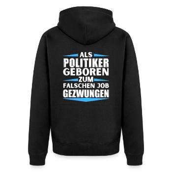 Les politiciens ont décroché le mauvais poste - Veste à capuche bio Premium Unisexe - noir - Dos - Nico (187cm)
