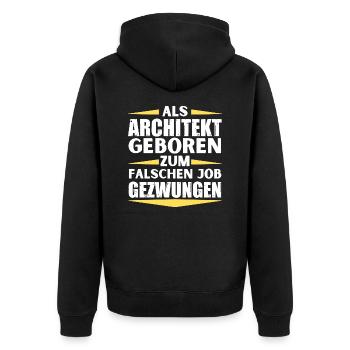 Architect landed in the wrong job - Unisex Premium Organic Zip Hoodie - black - Back - Nico (187cm)